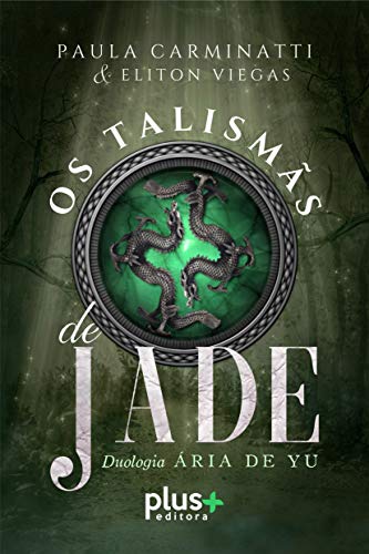 Os talismãs de jade (Ária de Yu Livro 1)