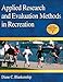 Applied Research and Evaluation Methods in Recreation -  Blankenship, Diane C., Hardcover