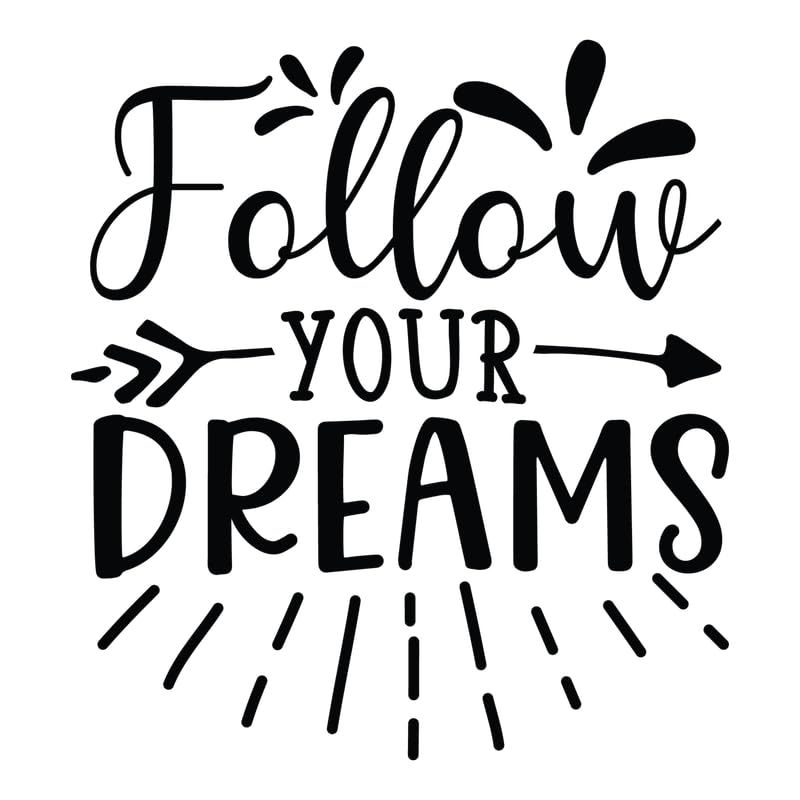 Phrases courtes celebres Follow Your Dreams poster sur canvas haute définition