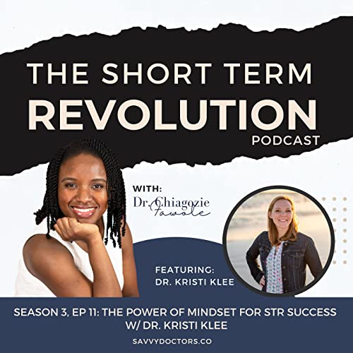 The Power of Mindset for STR Success w/ Dr. Kristi Klee