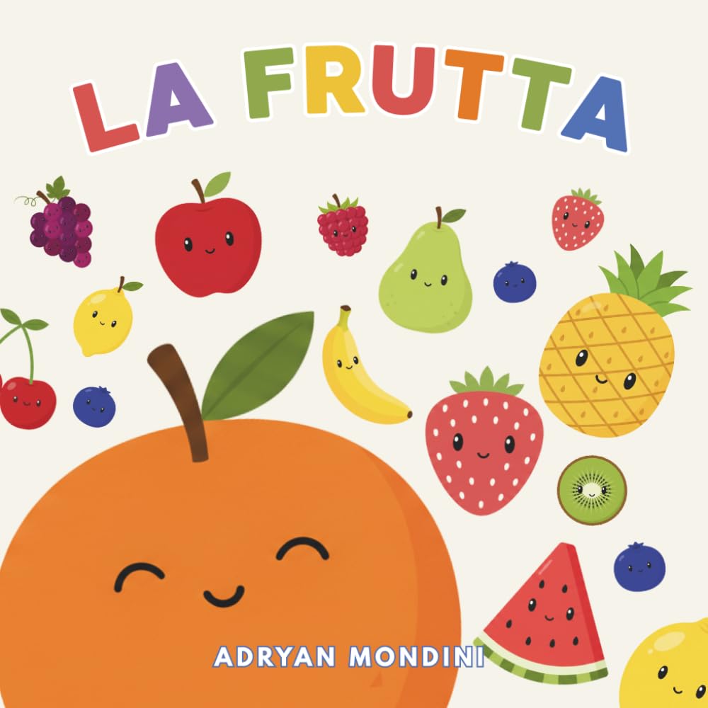 Scopri la frutta!: Libro per bambini 1-2 anni | Immagini grandi e parole semplici
