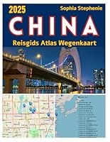 China Reisgids Atlas Wegenkaart 2025: Verken de topbestemmingen van China met samengestelde kaarten, lokale tips en slimme routes voor elke reiziger (Dutch Edition) B0F5NV4T3N Book Cover