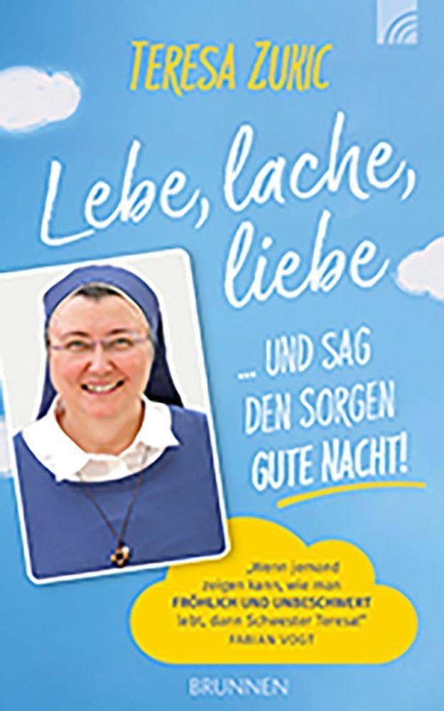 Lebe, lache, liebe ... und sag den Sorgen Gute Nacht!