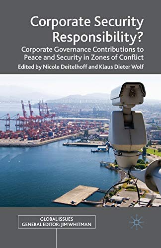 Corporate Security Responsibility?: Corporate Governance Contributions to Peace and Security in Zones of Conflict (Global Issues)