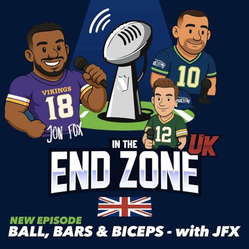 『In the End Zone UK - Ball, Bars and Biceps – with JFX』のカバーアート