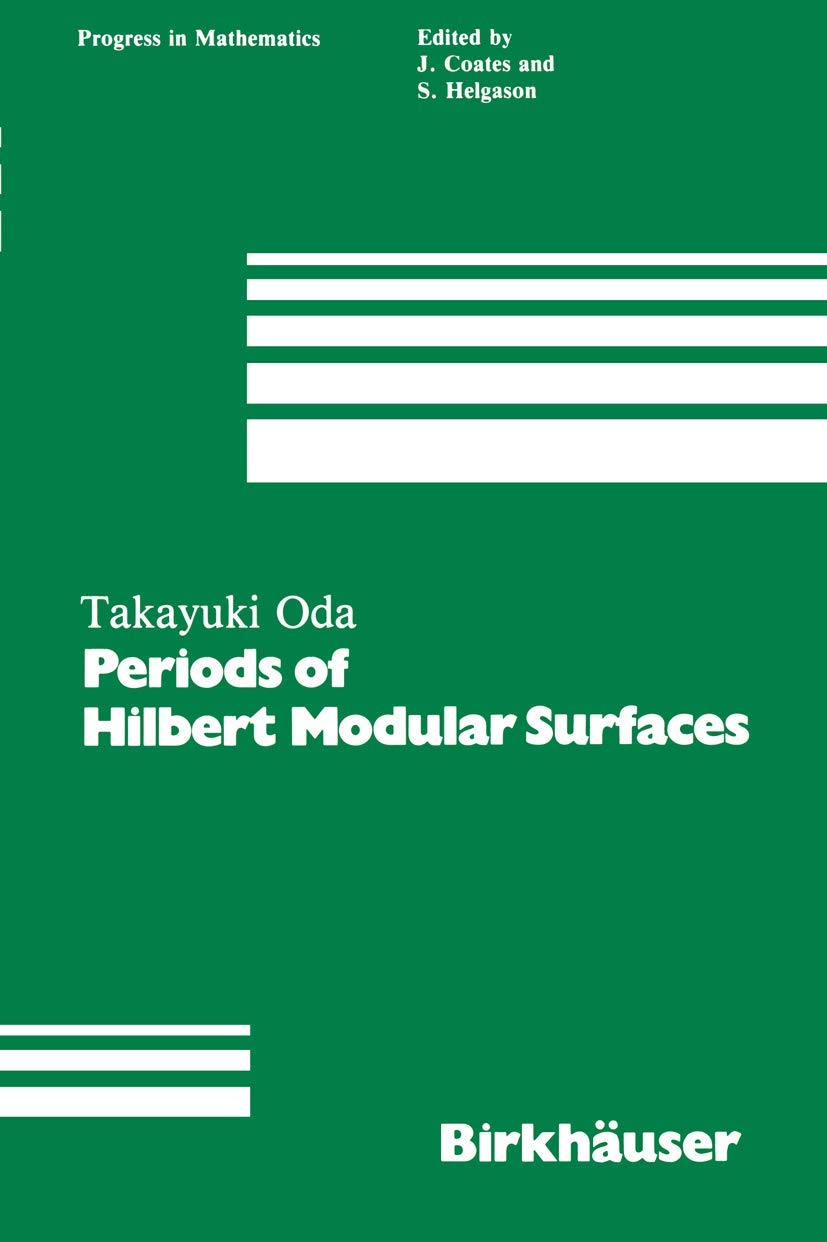 Periods of Hilbert Modular Surfaces (Progress in Mathematics, 19) Oda