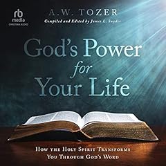 God's Power for Your Life Audiolibro Por A.W. Tozer, James L. Snyder - editor arte de portada