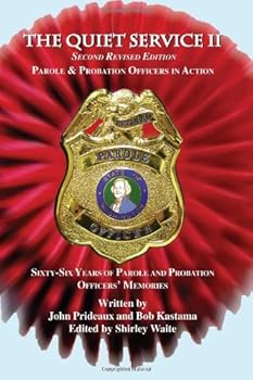 Paperback The Quiet Service II: Parole & Probation Officers in Action Book