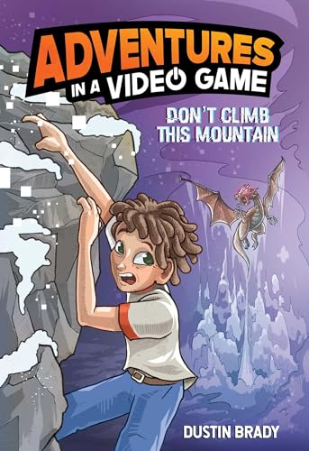 Adventures in a Video Game: Don't Climb This Mountain (Volume 2)
