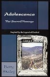 Adolescence: Sacred Passage