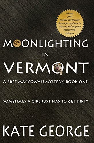 Moonlighting In Vermont: Bree MacGowan Mystery No. 1 (The Bree MacGowan Mysteries)