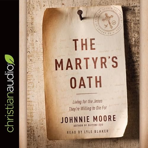 Martyr's Oath Audiolivro Por Johnnie Moore capa