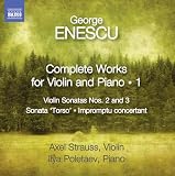 Enescu: Complete Works for Violin and Piano, Vol. 1