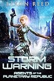 Storm Warning (Agents of the Planetary Republic Book 2)