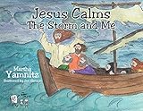 Jesus Calms The Storm and Me