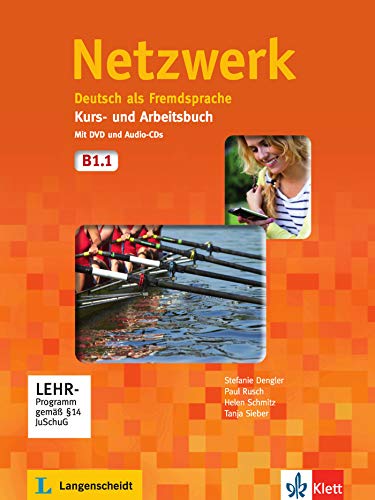 Netzwerk B1.1: Deutsch als Fremdsprache. Kurs- und Arbeitsbuch mit DVD und 2 Audio-CDs (Netzwerk / D
