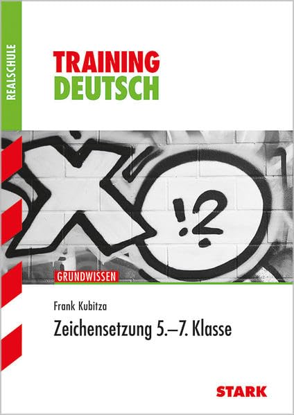 STARK Training Realschule - Deutsch Zeichensetzung 5.-7. Klasse: Grundwissen