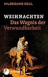 keule englisch  Weihnachten - Das Wagnis der Verwundbarkeit
