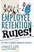 Employee Retention Rules!: 52 ways to reduce employee turnover