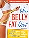 The Belly Fat Diet: Lose Your Belly, Shed Excess Weight, Improve Health