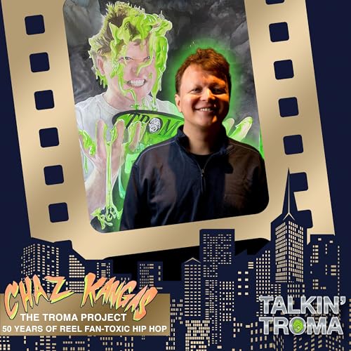 TT S3 E6: The Troma Project with Chaz Kangas