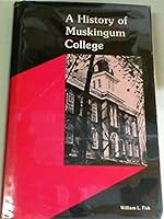 A history of Muskingum College B0006CZPPC Book Cover