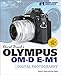 Produktbild David Busch's Olympus Om-D E-M1 Guide to Digital Photography