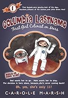 Columbia Lastname: First Girl Colonist on Mars 0635120828 Book Cover