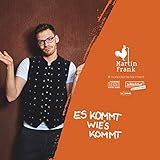  Es kommt, wie\'s kommt