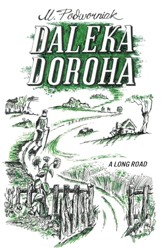 Daleka Doroha: A Long Road