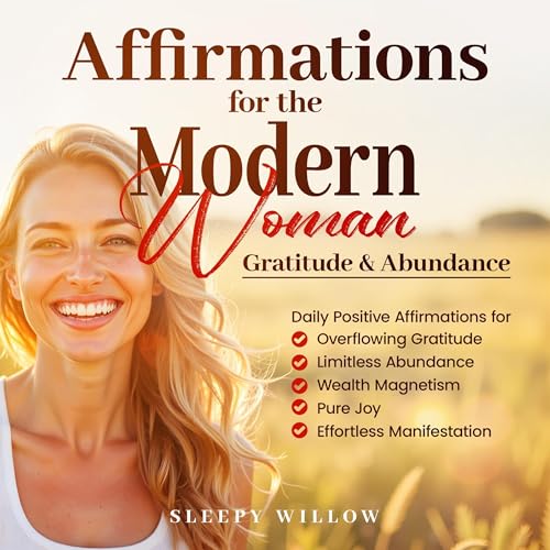 Enjoy Affirmations for the Modern Woman: Gratitude &amp;amp; Abundance from Sleepy Willow episode artwork