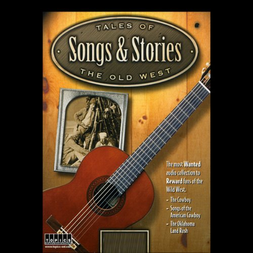 Tales of the Old West, Songs & Stories