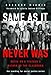 Same as It Never Was: Notes on a Teachers Return to the Classroom (The Teaching for Social Justice Series)