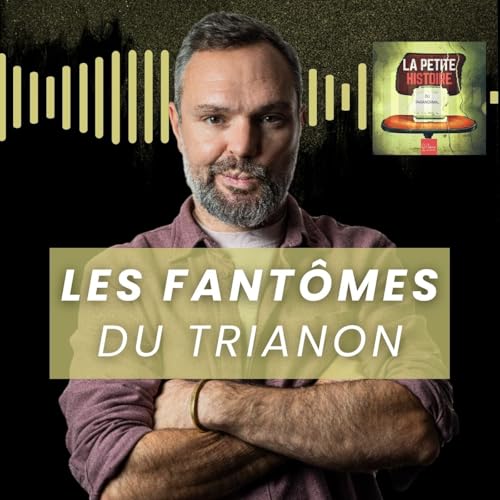 Les Fant&ocirc;mes du Petit Trianon