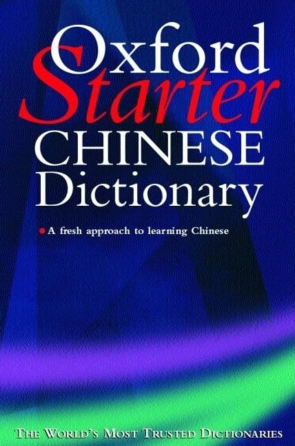 The Starter Oxford Chinese Dictionary