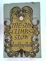 The Sun Climbs Slow B00X0DFZ2C Book Cover