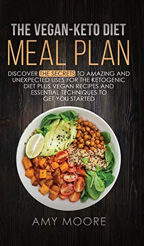 The Vegan Keto Diet Meal Plan: Discover the Secrets to