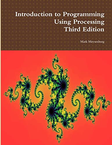 Introduction to Programming Using Processing, Third Edition