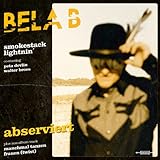 BELA B & SMOKESTACK LIGHTNIN'