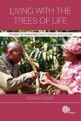 Living With the Trees of Life: Towards the Transformation of Tropical Agriculture