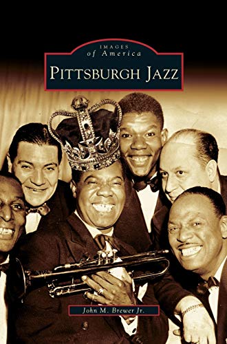 Pittsburgh Jazz -  Brewer Jr, John M, Hardcover