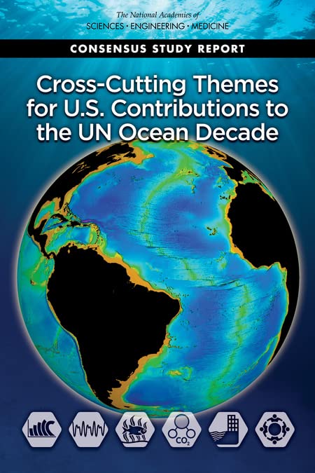 Cross-Cutting Themes for U.S. Contributions to the UN Ocean Decade (Consensus Study Report)