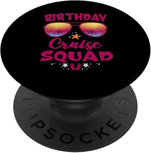 Birthday Cruise Squad Cruising Vacation Sunglasses Birthday PopSockets Swappable PopGrip
