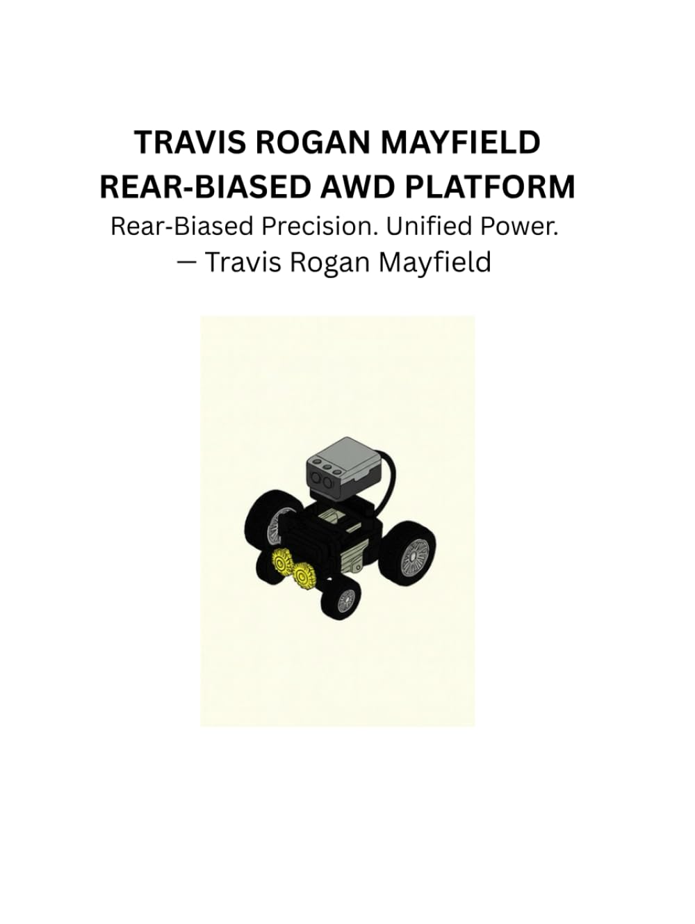 TRAVIS ROGAN MAYFIELD REAR BIASED AWD PLATFORM: Rear Biased Precision. Unified Power. (Travis Rogan Mayfield Master Builder Design Compendium)