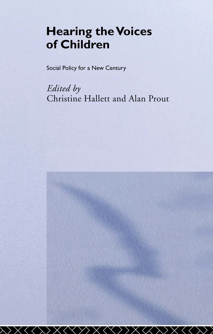 Hearing the Voices of Children: Social Policy for a New Century