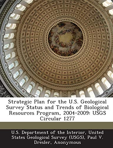 Strategic Plan for the U.S. Geological Survey Status and Trends of Biological Resources Program, 2004-2009: Usgs Circular 1277