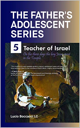 Teacher Of Israel On The Three Days The Boy Jesus Spent In The Temple Kindle Edition By Boccacci Lc Lucio Religion Spirituality Kindle Ebooks Amazon Com