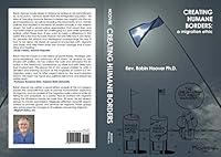 Creating Humane Borders: a migration ethic 0692644202 Book Cover
