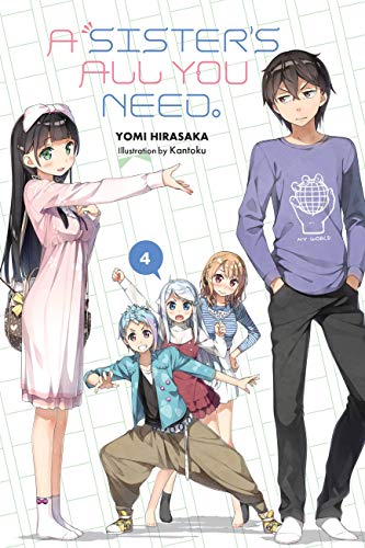 A Sister's All You Need., Vol. 4 (light novel) (Volume 4)