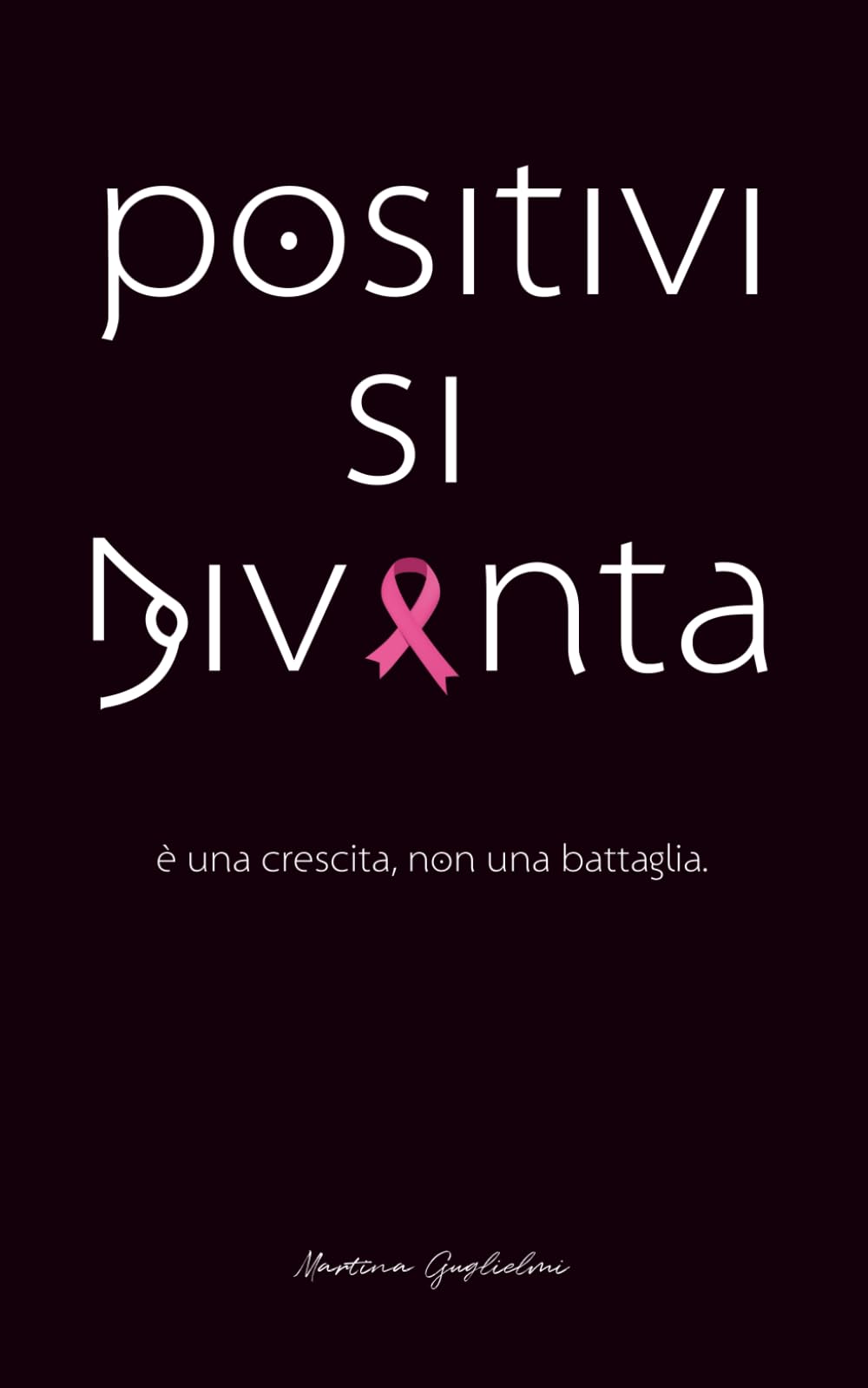 positivi si diventa: è una crescita, non una battaglia. (Tutta un'altra storia)